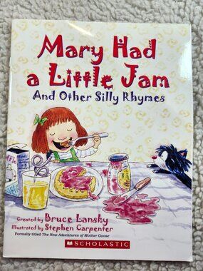 Mary Had a Little Jam And Other Silly Rhymes Bruce Lansky Childrens Picture Book
